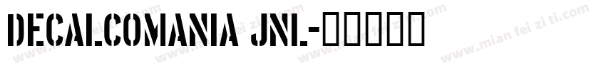 Decalcomania JNL字体转换